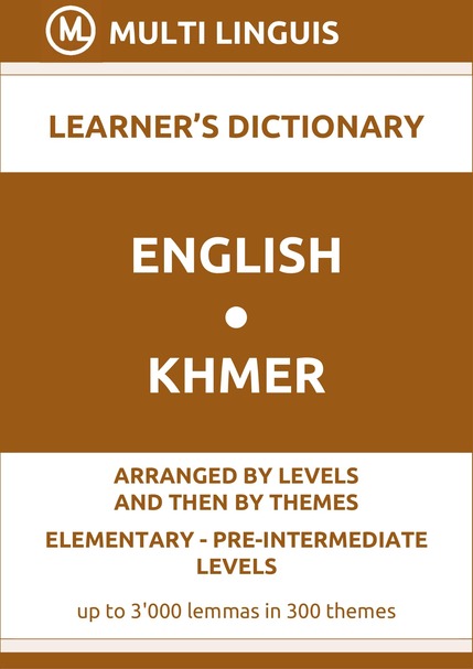 English-Khmer (Level-Theme-Arranged Learners Dictionary, Levels A1-A2) - Please scroll the page down!